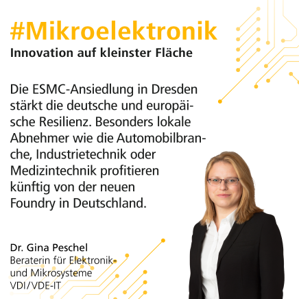 Dr. Gina Peschel: Die ESMC-Ansiedlung in Dresden stärkt die deutsche und europäische Resilienz. Besonders lokale Abnehmer wie die Automobilbranche, Industrietechnik oder Medizintechnik profitieren von der neuen Foundry in Deutschland.