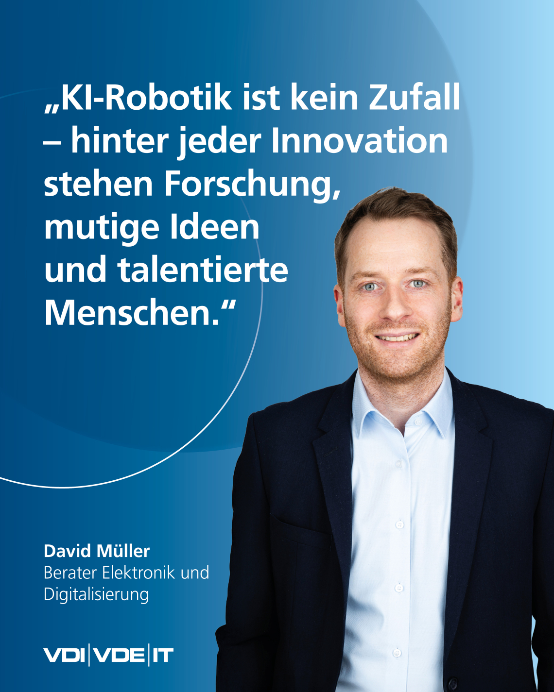 Ein Mann mit dem Zitat: "KI-Robotik ist kein Zufall - hinter jeder Innovation stehen Forschung, mutige Ideen und talentierte Menschen."