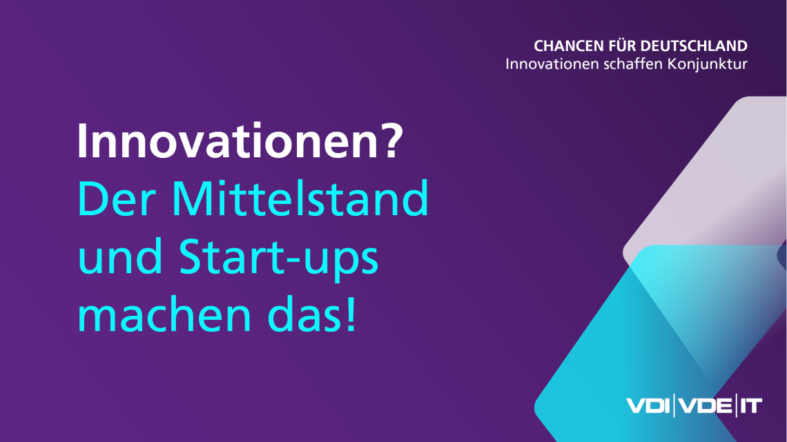 Text im Bild: Innovationen? Der Mittelstand und Start-ups machen das!