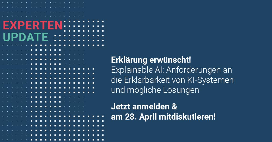 Experten Update Erklärbare Künstliche Intelligenz