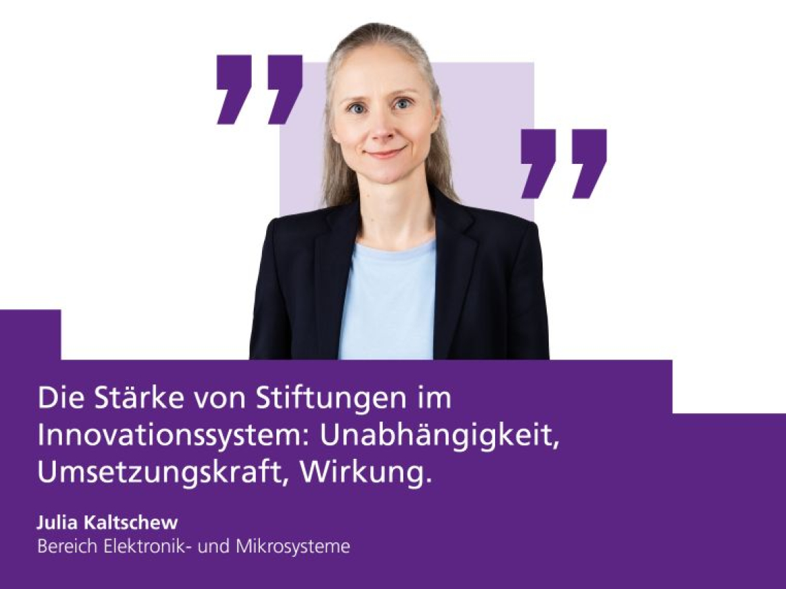Bild einer Frau mit dem Zitat: "Die Stärke von Stiftungen im Innovationssystem: Unabhängigkeit, Umsetzungskraft, Wirkung."