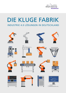 DIE KLUGE FABRIK - INDUSTRIE 4.0 LÖSUNGEN IN DEUTSCHLAND